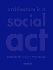 Architecture is a Social Act