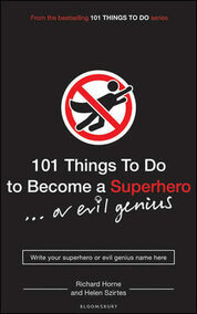 101 Things to Do to Become a Superhero