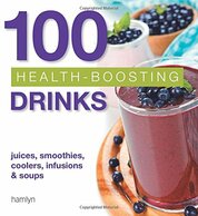 100 Health-Boosting Drinks