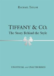 Tiffany & Co.: The Story Behind the Style