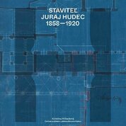Staviteľ Juraj Hudec 1858 - 1920