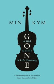 Gone: A Girl, a Violin, a Life Unstrung