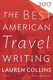 The Best American Travel Writing 2017
