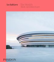 Architizer: The Worlds Best Architecture 2018