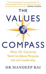 The Values Compass : What 101 Countries Teach Us About Purpose, Life and Leadership
