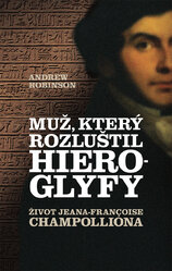Muž, který rozluštil hieroglyfy