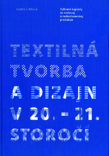 Textilná tvorba a design v 20. - 21. storočí
