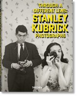 Stanley Kubrick Photographs. Through a Different Lens