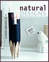 Natural Designs: Contemporary Organic Upcycling