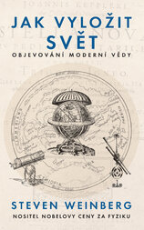 Jak vyložit svět. Objevování moderní vědy