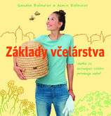 Základy včelárstva. Všetko, čo začínajúci včelári potrebujú vedieť