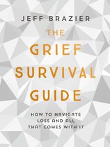 The Grief Survival Guide : How to Navigate Loss and All That Comes with it