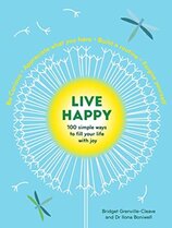 Live Happy: 100 simple ways to fill your life with joy