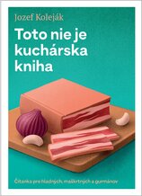 Toto nie je kuchárska kniha