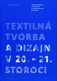 Textilná tvorba a design v 20. - 21. storočí