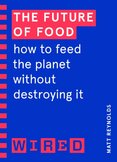 The Future of Food (WIRED guides)