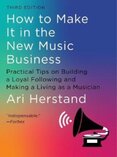 How To Make It in the New Music Business