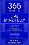 365 Ways to Live Mindfully