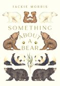 Something About A Bear