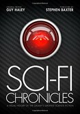 Sci-Fi Chronicles : A Visual History of the Galaxys Greatest Science Fiction