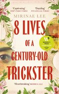 8 Lives of a Century-Old Trickster