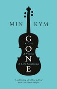 Gone: A Girl, a Violin, a Life Unstrung
